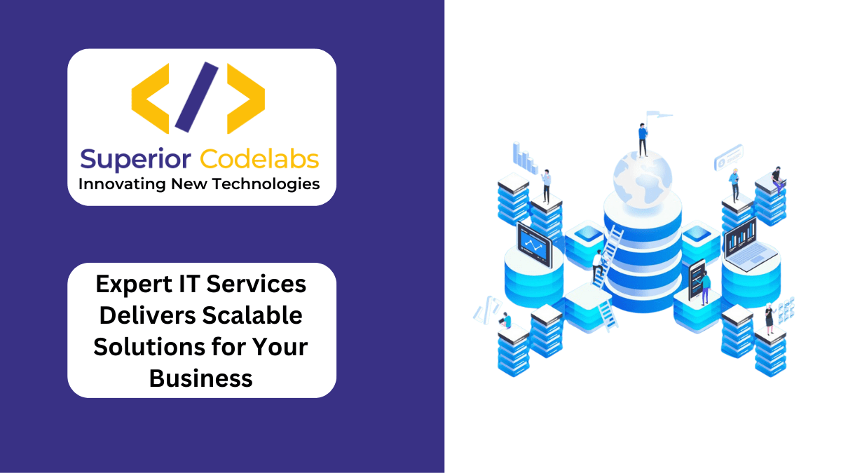 Expert IT Services: Delivering Scalable Solutions for Your Business