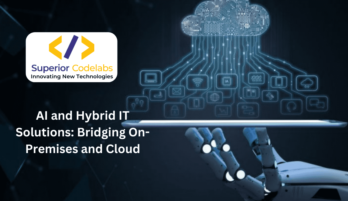 AI and Hybrid IT Solutions: Bridging On-Premises and Cloud