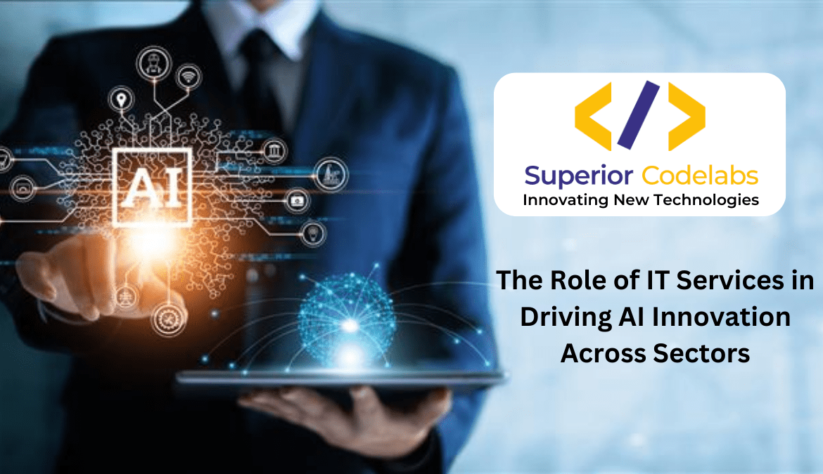 The Role of IT Services in Driving AI Innovation Across Sectors